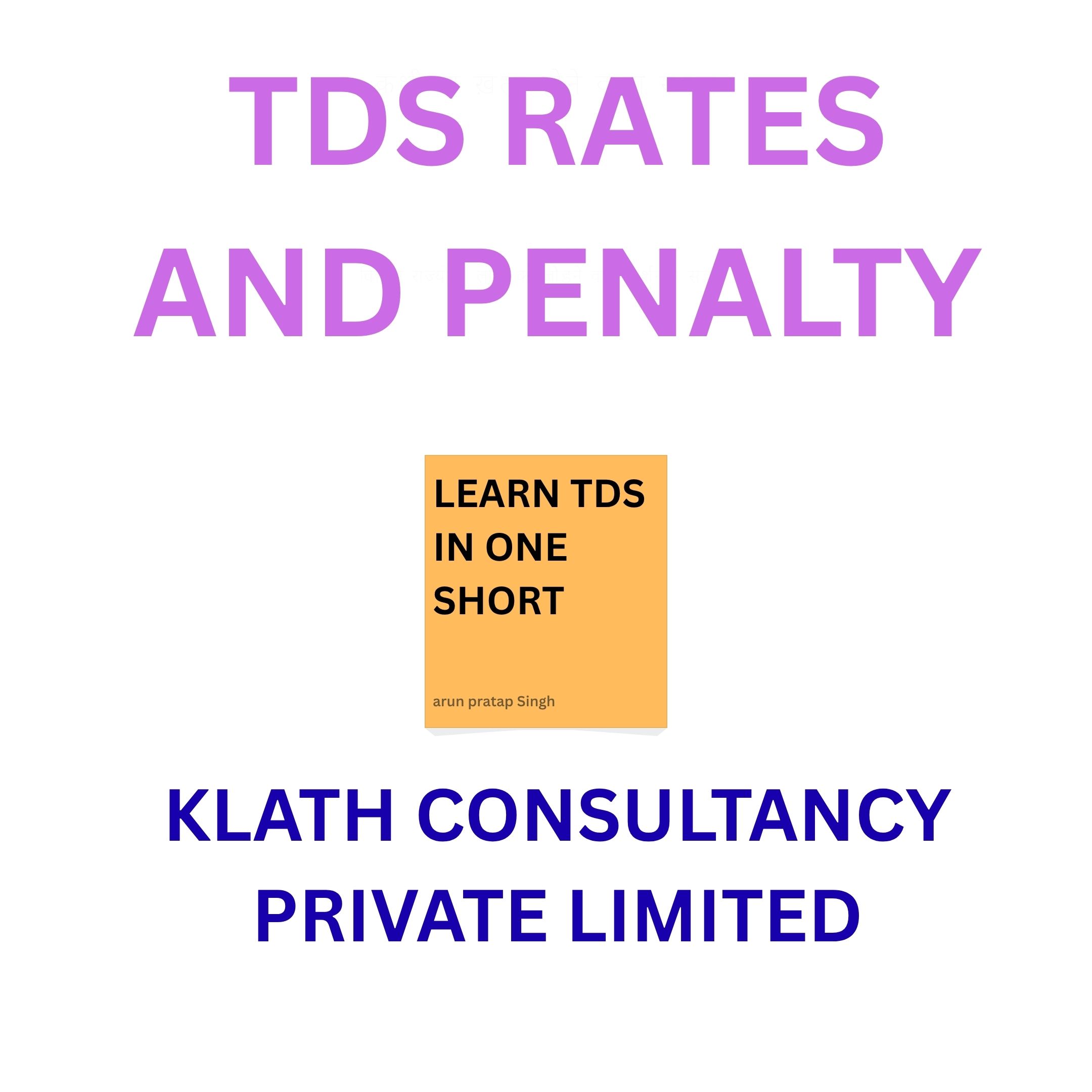 TDS, TDS RATES AND PENALTY FOR NON-COMPLIANCE ?